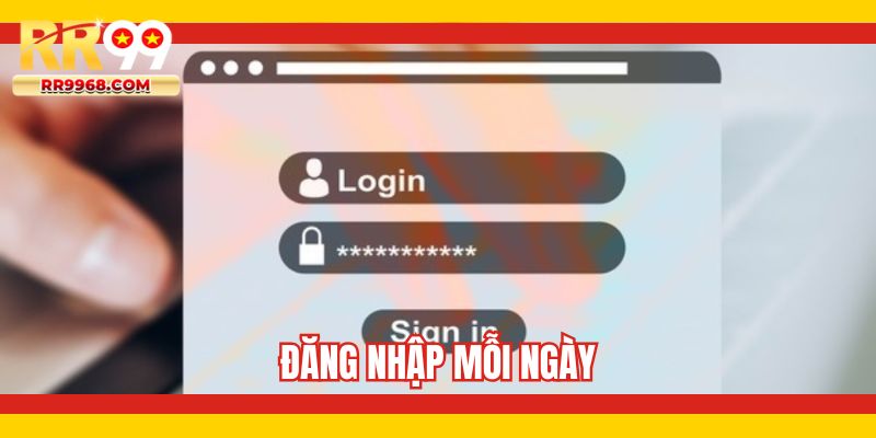 Đăng nhập mỗi ngày