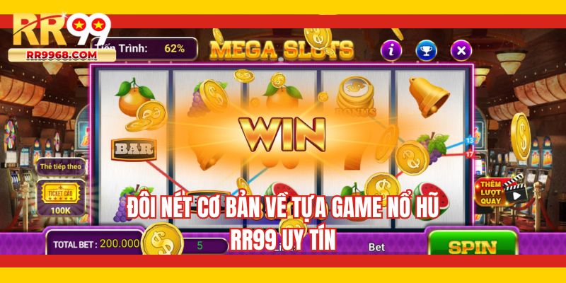 Đôi nét cơ bản về tựa game nổ hũ RR99 uy tín