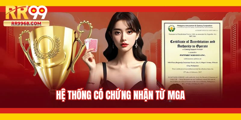 Hệ thống có chứng nhận từ MGA