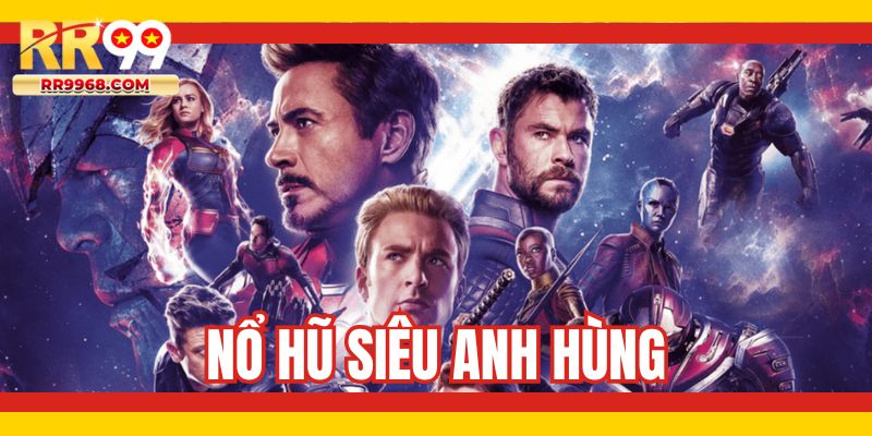 nổ hũ siêu anh hùng